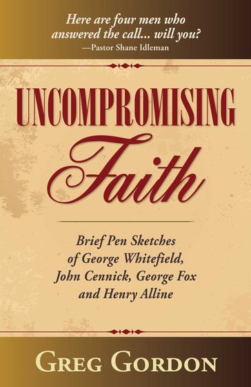 Uncompromising Faith - Greg Gordon