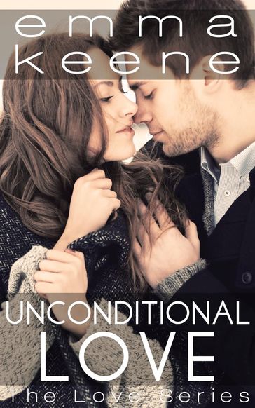 Unconditional Love - Emma Keene