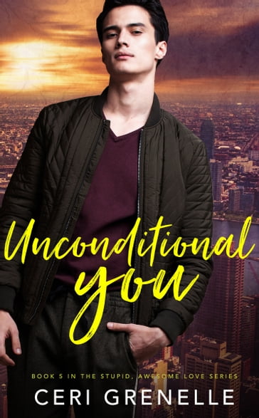 Unconditional You - Ceri Grenelle