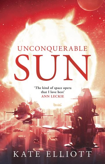Unconquerable Sun - Kate Elliott