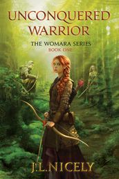 Unconquered Warrior (Book One of the Womara Series)