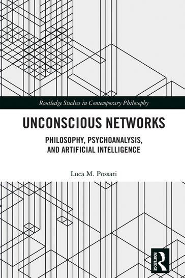 Unconscious Networks - Luca M. Possati