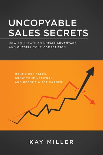 Uncopyable Sales Secrets - Kay Miller