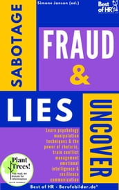 Uncover Sabotage Fraud & Lies