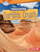 Uncovering Earth s Crust