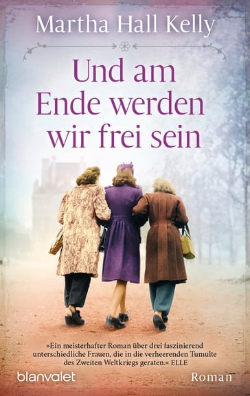 Und am Ende werden wir frei sein - Martha Hall Kelly