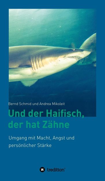 Und der Haifisch, der hat Zähne - Bernd Schmid - Andrea Mikoleit