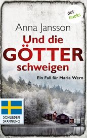 Und die Götter schweigen: Ein Fall für Maria Wern - Band 1