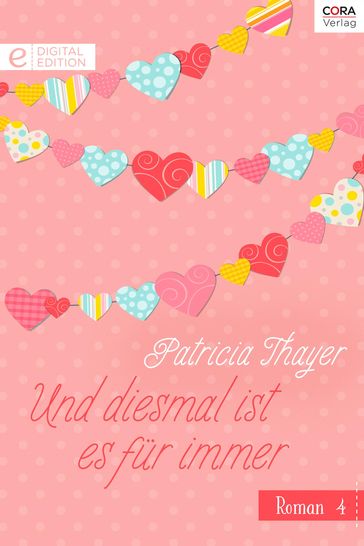 Und diesmal ist es für immer - Patricia Thayer