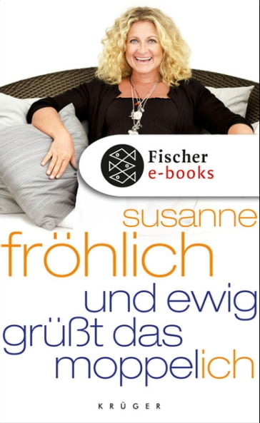 Und ewig grüßt das Moppel-Ich - Susanne Frohlich