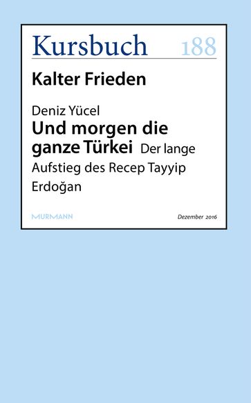 Und morgen die ganze Türkei - Deniz Yucel