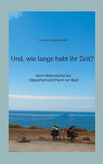 Und, wie lange habt ihr Zeit? - Corinna Wegscheider