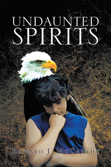 Undaunted Spirits - Edward J. McCarthy