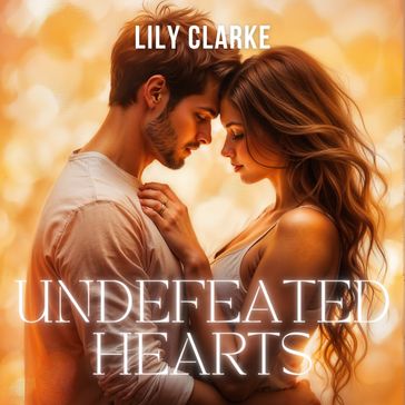 Undefeated Hearts - Lily Clarke