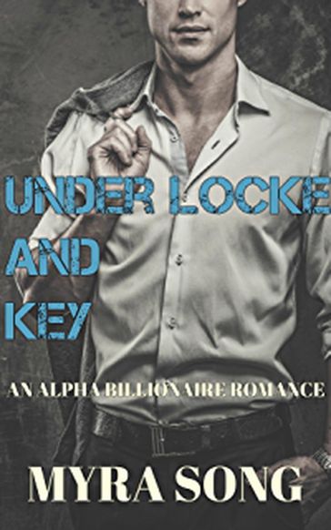 Under Locke and Key - Myra Song