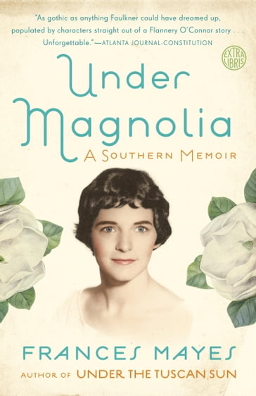 Under Magnolia - Frances Mayes