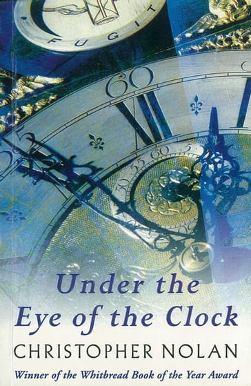 Under The Eye Of The Clock - Christopher Nolan