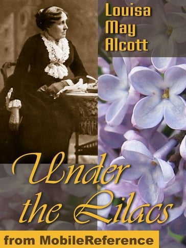 Under The Lilacs (Mobi Classics) - Louisa May Alcott