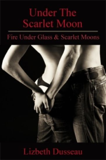 Under The Scarlet Moon - Lizbeth Dusseau