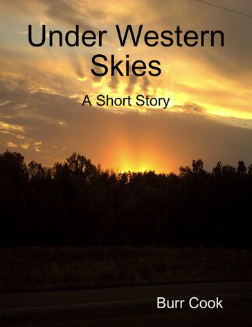 Under Western Skies - Author Burr Cook