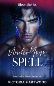 Under Your Spell: 4 Explicit Fantasy Stories