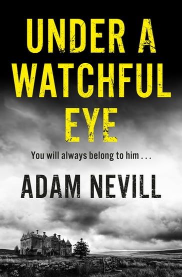 Under a Watchful Eye - Adam Nevill