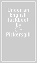 Under an English Jackboot