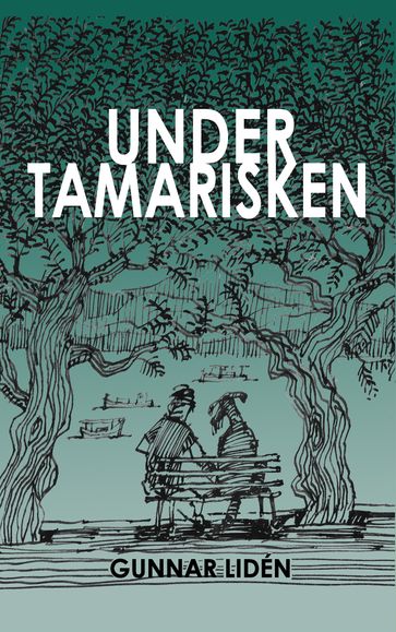 Under tamarisken - Gunnar Lidén