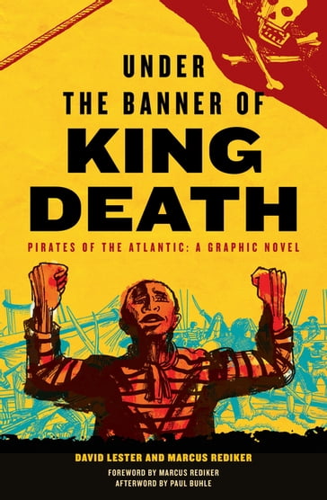 Under the Banner of King Death - Paul Buhle - David Lester - Marcus Rediker