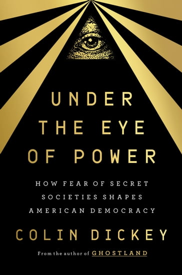 Under the Eye of Power - Colin Dickey