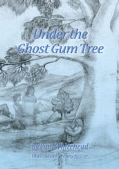 Under the Ghost Gum Tree