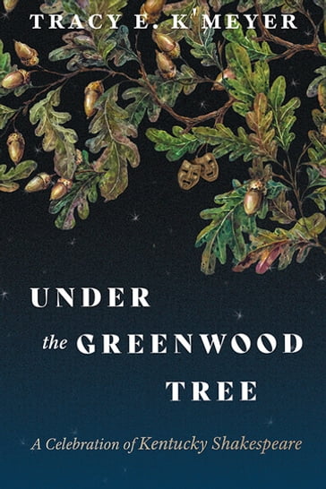 Under the Greenwood Tree - Tracy E. K