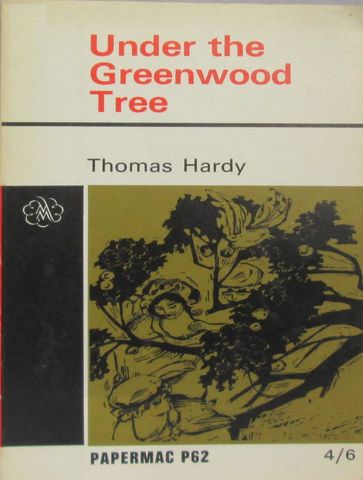 Under the Greenwood Tree, or The Mellstock Quire - Hardy Thomas