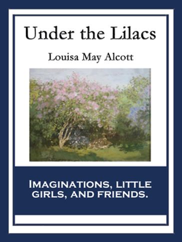 Under the Lilacs - Louisa May Alcott