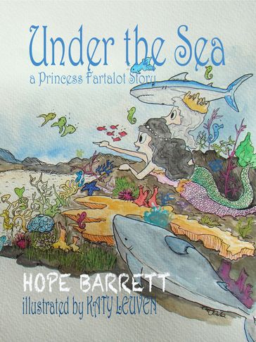 Under the Sea - Hope Barrett - Katy Leuven (Illustrator)