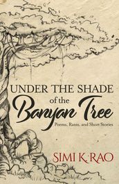 Under the Shade of the Banyan Tree