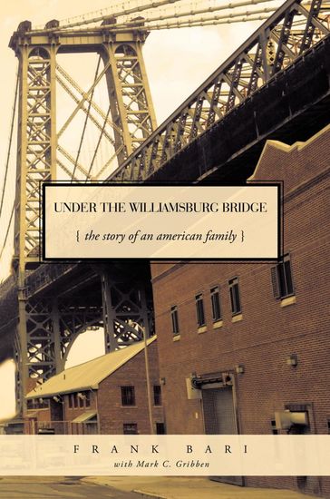 Under the Williamsburg Bridge - Frank Bari