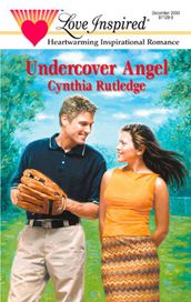 Undercover Angel (Mills & Boon Love Inspired)