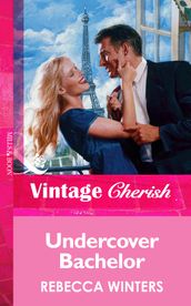 Undercover Bachelor (Mills & Boon Vintage Cherish)