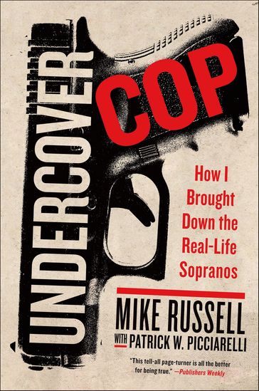 Undercover Cop - Mike Russell - Patrick W. Picciarelli