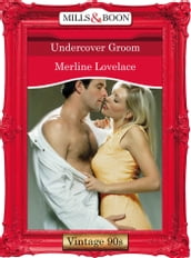 Undercover Groom (Mills & Boon Vintage Desire)