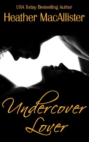 Undercover Lover - Heather Macallister