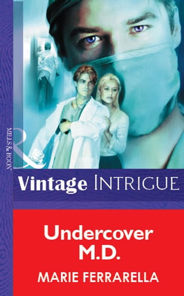 Undercover M.d. (Mills & Boon Vintage Intrigue) - Marie Ferrarella