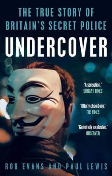 Undercover - Paul Lewis - Rob Evans