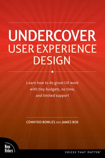 Undercover User Experience Design - Cennydd Bowles - James Box