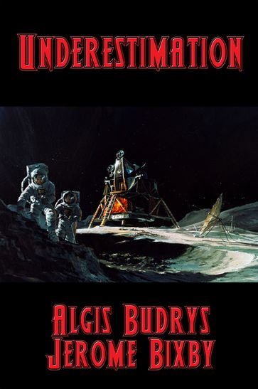 Underestimation - Algis Budrys - Jerome Bixby