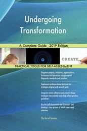 Undergoing Transformation A Complete Guide - 2019 Edition