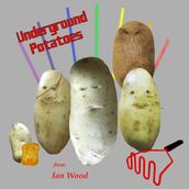 Underground Potatoes