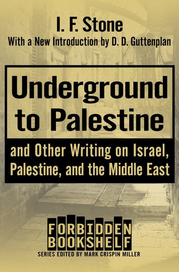 Underground to Palestine - I. F. Stone