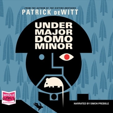 Undermajordomo Minor - Patrick deWitt